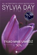 Tylko mnie... - Sylvia Day -  Książka z wysyłką do UK