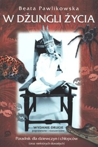 Obrazek W dżungli życia Poradnik dla dziewczyn i chłopców (oraz niektórych dorosłych)