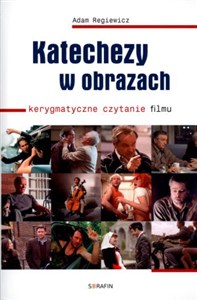 Obrazek Katechezy w obrazach Kerygmatyczne czytanie filmu