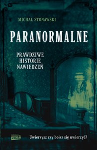 Picture of Paranormalne Prawdziwe historie nawiedzeń