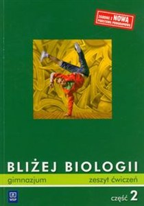 Obrazek Bliżej biologii 2 zeszyt ćwiczeń Gimnazjum