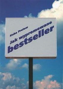 Obrazek Jak wypromowano bestseller