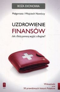 Obrazek Uzdrowienie finansów Jak z Bożą pomocą wyjść z długów