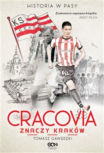 Obrazek Cracovia znaczy Kraków Historia w Pasy