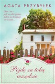 Pójdę za t... - Agata Przybyłek -  Polish Bookstore 