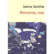 Książka : Wieloświat... - Joanna Sendłak