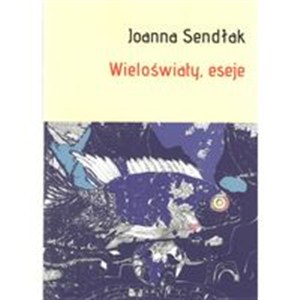 Obrazek Wieloświaty, eseje