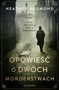 Obrazek Charles Dickens na tropie. Opowieść o dwóch morderstwach