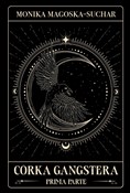 Zobacz : Córka gang... - Monika Magoska-Suchar