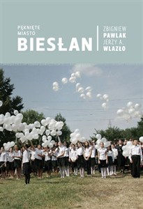 Obrazek Pęknięte miasto Biesłan