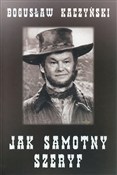 Zobacz : JAK SAMOTN... - BOGUSŁAW KACZYŃSKI
