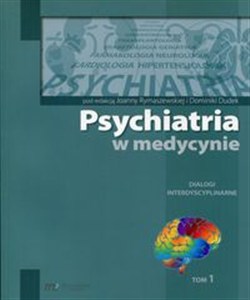 Picture of Psychiatria w medycynie Dialogi intedyscyplinarne Tom 1