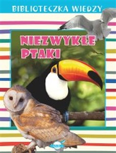 Picture of Biblioteczka wiedzy Niezwykłe ptaki