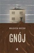 Zobacz : Gnój - Wojciech Kuczok