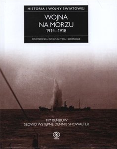Obrazek Wojna na morzu 1914-1918 Od Coronelu do Atlantyku i Zeebrugge