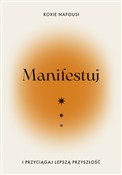 Zobacz : Manifestuj... - Roxie Nafousi