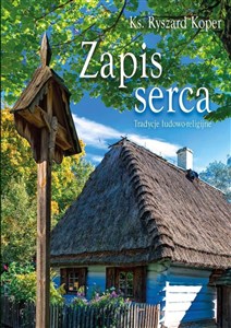 Obrazek Zapis serca Tradycje ludowo-religijne