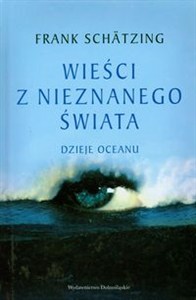 Obrazek Wieści z nieznanego świata Dzieje oceanu