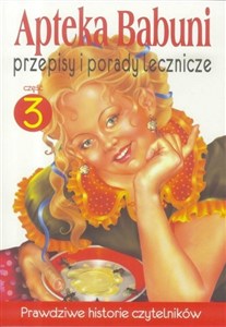 Obrazek Apteka Babuni Część 3 Przepisy i porady lecznicze Prawdziwe historie czytelników