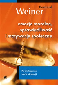 Obrazek Emocje moralne sprawiedliwość i motywacje społeczne Psychologiczna teoria atrybucji