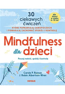 Obrazek Mindfulness dla dzieci. Poczuj radość, spokój