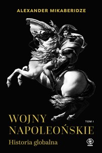 Obrazek Wojny napoleońskie Historia globalna Tom 1