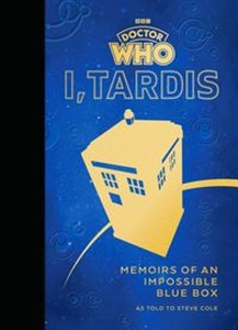 Picture of Doctor Who I, Tardis Memoirs of an Impossible Blue Box