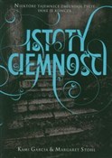 polish book : Istoty Cie... - Kami Garcia, Margaret Stohl