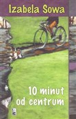 Zobacz : 10 minut o... - Izabela Sowa