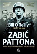 Zabić Patt... - Bill O'Reilly, Martin Dugard -  Książka z wysyłką do UK