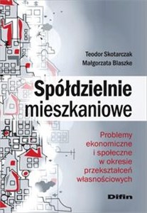 Picture of Spółdzielnie mieszkaniowe Problemy ekonomiczne i społeczne w okresie przekształceń własnościowych