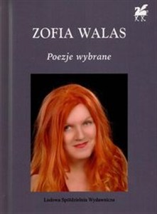 Obrazek Poezje Wybrane Zofia Walas Biblioteka Poetów