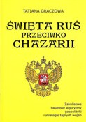Polska książka : Święta Ruś... - Tatiana Graczowa