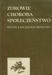 Picture of Zdrowie choroba społeczństwo Studia z socjologii medycyny