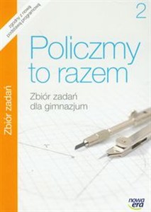 Obrazek Policzmy to razem 2 zbiór zadań Gimnazjum