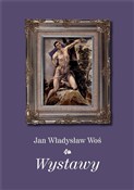 Wystawy - Jan Władysław Woś -  books from Poland
