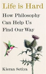 Picture of Life Is Hard How Philosophy Can Help Us Find Our Way