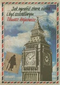 Obrazek Jak ograbić starą ciotkę i być szczęśliwym