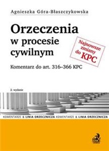 Obrazek Orzeczenia w procesie cywilnym Komentarz do art. 316–366 KPC