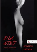Dla niej P... - Sylwester Przybyło -  books in polish 