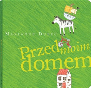 Obrazek Przed moim domem