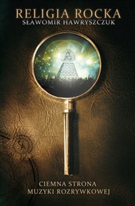 Obrazek Religia rocka Ciemna strona muzyki rozrywkowej