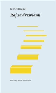 Obrazek Raj za drzwiami. Esej o kłopotliwej radości