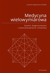 Picture of Medycyna wielowymiarowa. System diagnozowania i samouzdrawiania człowieka