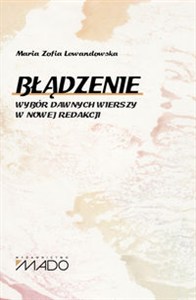 Obrazek Błądzenie Wybór dawnych wierszy w nowej redakcji