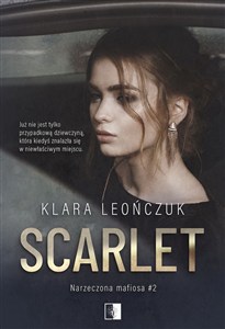 Obrazek Scarlet. Narzeczona mafiosa. Tom 2