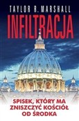 Książka : Infiltracj... - Taylor R. Marshall