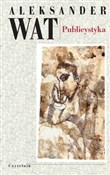 Zobacz : Publicysty... - Aleksander Wat