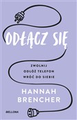 Zobacz : Odłącz się... - Hannah Brencher