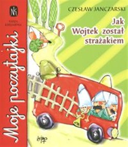 Obrazek Jak Wojtek został strażakiem